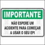 Importante - Não espere um acidente para começar a usar o seu epi